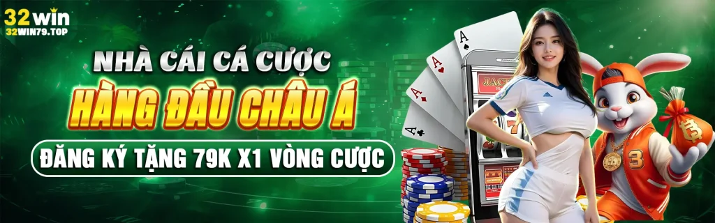 32win Nhà cái cá cược hàng đầu